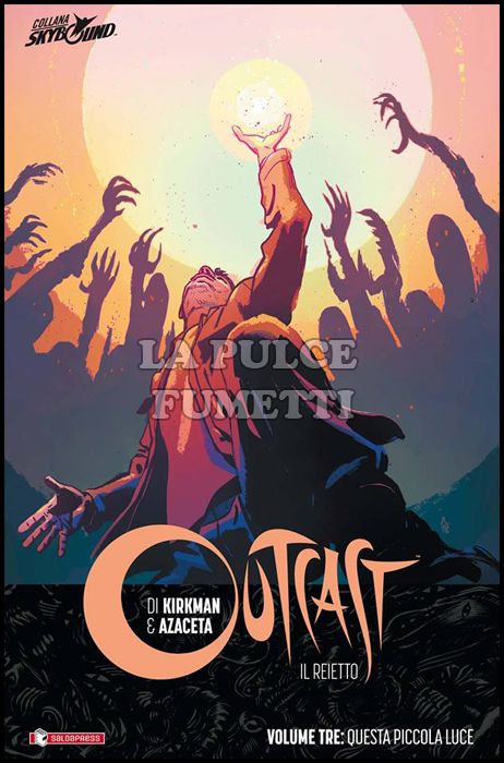 OUTCAST - IL REIETTO - VOLUME #     3: QUESTA PICCOLA LUCE